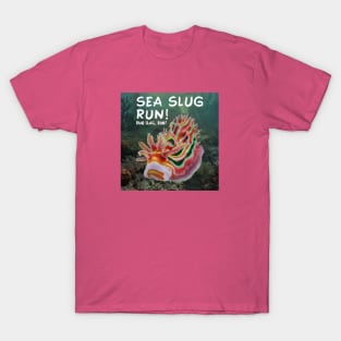 More fun with sea slugs T-Shirt